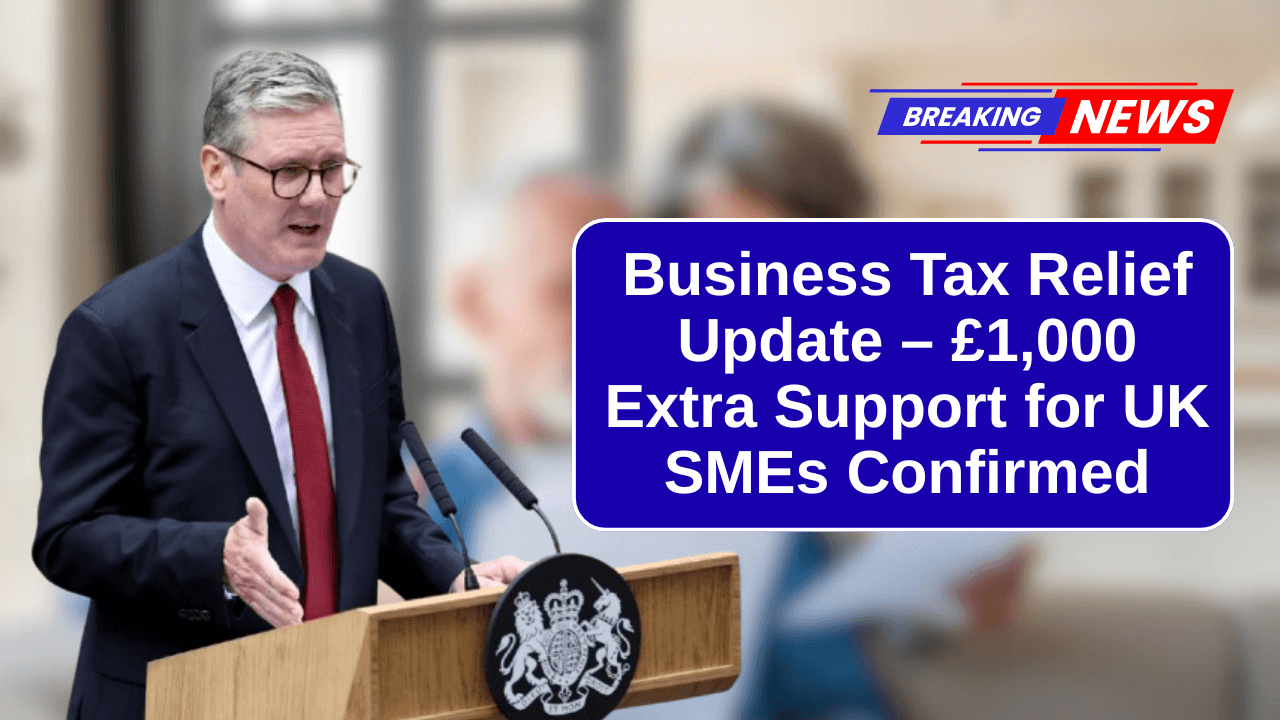 Business Tax Relief Update – £1,000 Extra Support for UK SMEs Confirmed