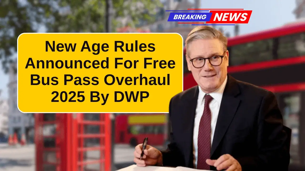 New Age Rules Announced For Free Bus Pass Overhaul 2025 By DWP – Check Eligibility Now