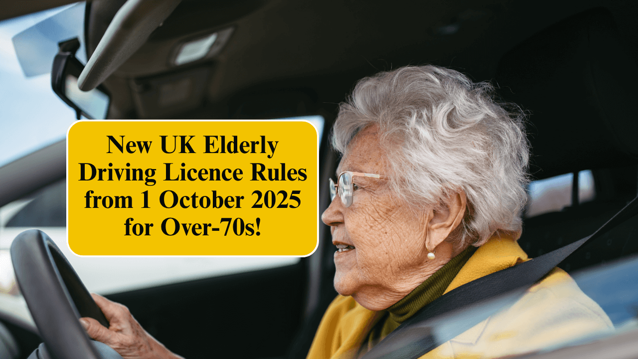 New UK Elderly Driving Licence Rules from 1 October 2025 for Over-70s!