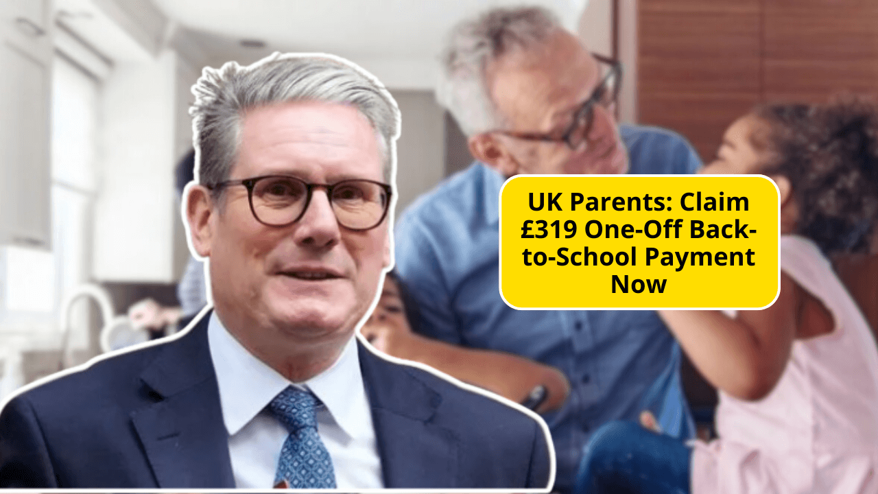 UK Parents: Claim £319 One-Off Back-to-School Payment Now