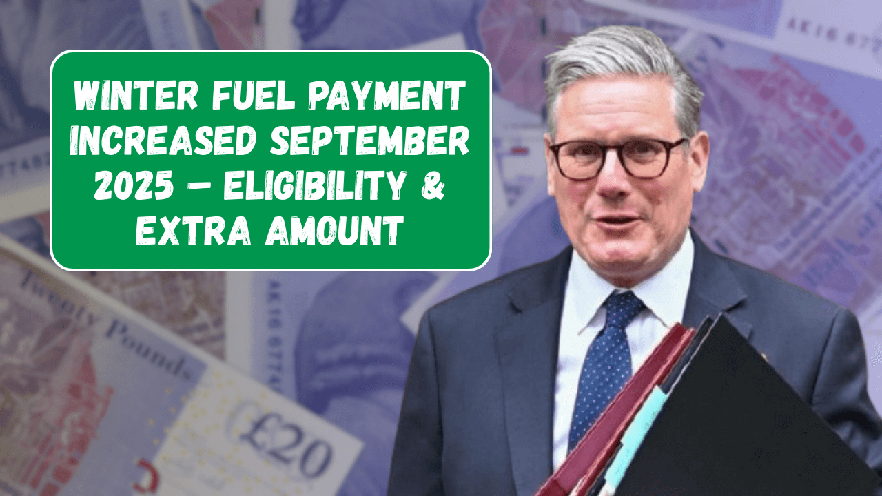 Winter Fuel Payment Increased This September 2025 – See How Much Extra You’ll Get