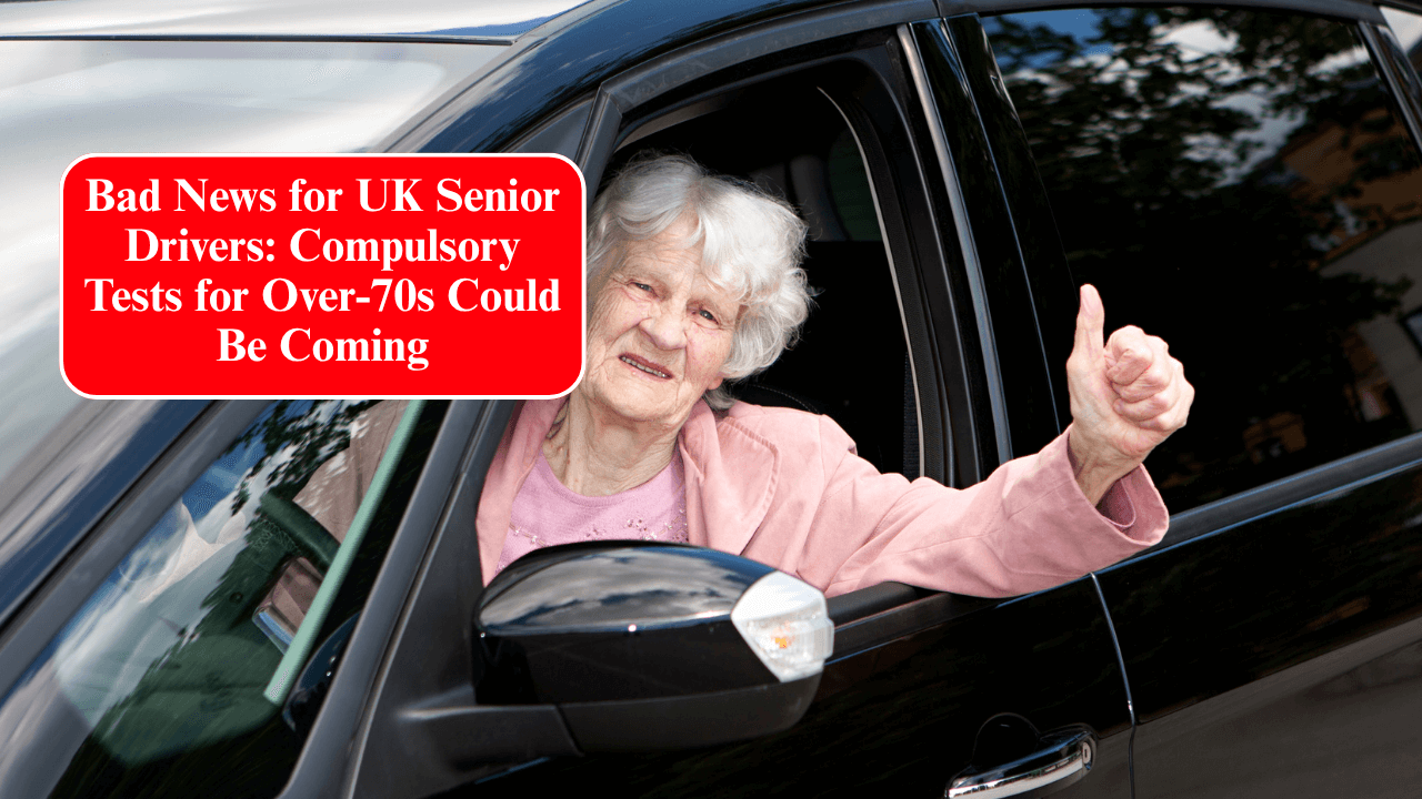 Bad News for UK Senior Drivers: Compulsory Tests for Over-70s Could Be Coming
