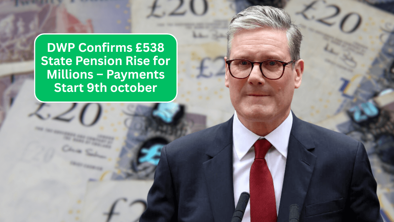 DWP Confirms £538 State Pension Rise for Millions – Payments Start 9th october
