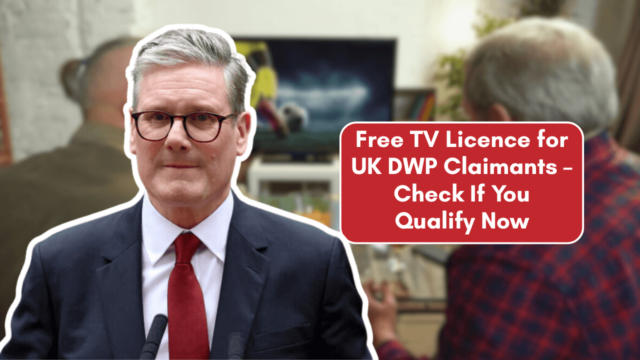 Free TV Licence for UK DWP Claimants – Check If You Qualify Now