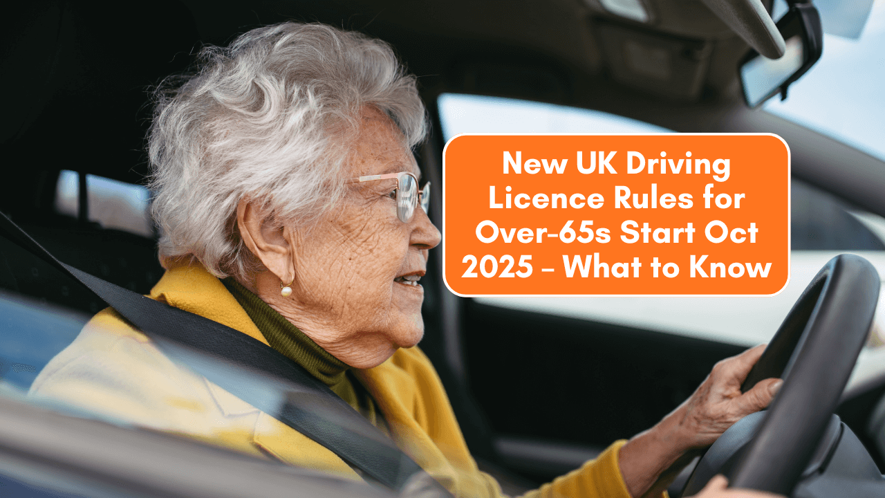 New UK Driving Licence Rules for Over-65s Start Oct 2025 – What to Know
