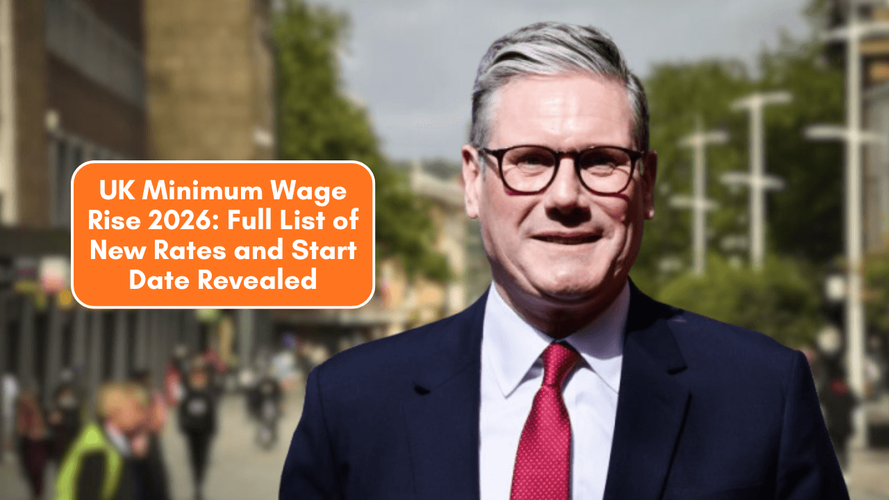 UK Minimum Wage Rise 2026: Full List of New Rates and Start Date Revealed
